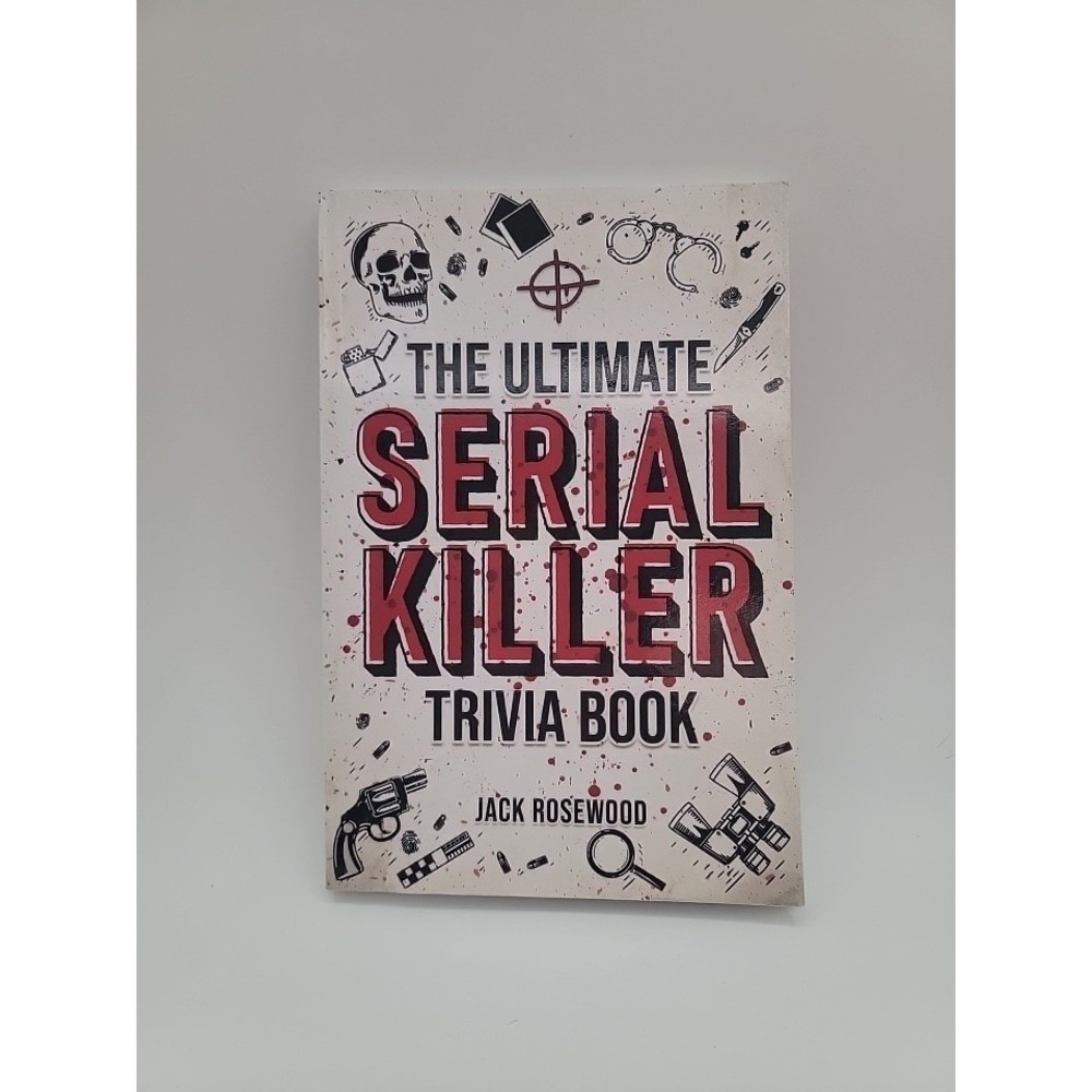 Jack Rosewood The‎ Ultimate Serial Killer Trivia Book Paperback 2022 True Crime